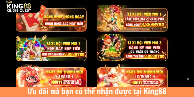 Ưu đãi mà bạn có thể nhận được tại King88