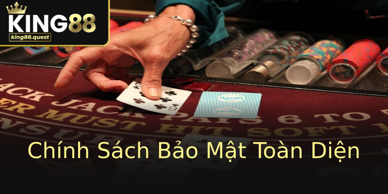 Chính Sách Bảo Mật Toàn Diện Chính Sách Bảo Mật Toàn Diện