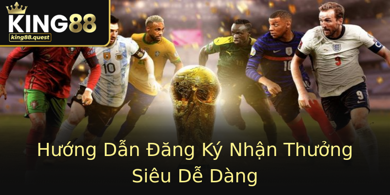 Hướng Dẫn Đăng Ký Nhận Thưởng Siêu Dễ Dàng Hướng Dẫn Đăng Ký Nhận Thưởng Siêu Dễ Dàng