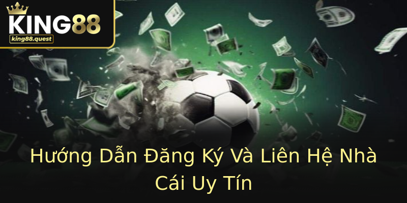 Hướng Dẫn Đăng Ký Và Liên Hệ Nhà Cái Uy Tín Hướng Dẫn Đăng Ký Và Liên Hệ Nhà Cái Uy Tín
