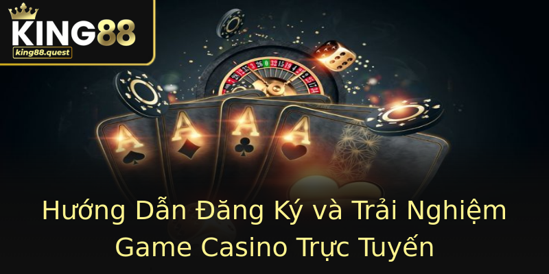 Hướng Dẫn Đăng Ký và Trải Nghiệm Game Casino Trực Tuyến Hướng Dẫn Đăng Ký và Trải Nghiệm Game Casino Trực Tuyến