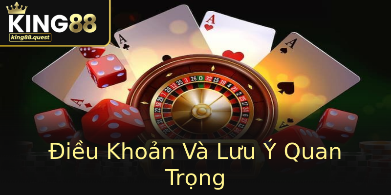 Điều Khoản Và Lưu Ý Quan Trọng Điều Khoản Và Lưu Ý Quan Trọng