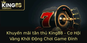 Khuyen Mai Tan Thu King88 Co Hoi Vang Khoi Ong Choi Game Inh Cao Voi Uu Ai Ac Biet