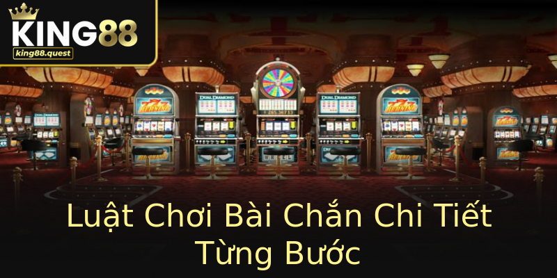 Luật Chơi Bài Chắn Chi Tiết Từng Bước Luật Chơi Bài Chắn Chi Tiết Từng Bước