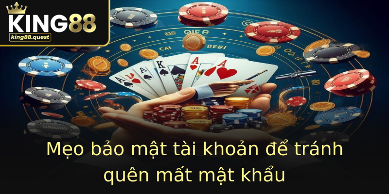 Mẹo bảo mật tài khoản để tránh quên mất mật khẩu Mẹo bảo mật tài khoản để tránh quên mất mật khẩu